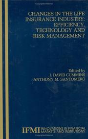 Cover of: Changes in the Life Insurance Industry: Efficiency, Technology and Risk Management (Innovations in Financial Markets and Institutions)