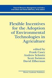 Cover of: Flexible Incentives for the Adoption of Environmental Technologies in Agriculture (Natural Resource Management and Policy)