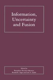 Cover of: Information, Uncertainty and Fusion (The Springer International Series in Engineering and Computer Science) | 