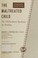 Cover of: The maltreated child