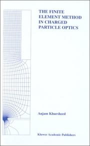 Cover of: The Finite Element Method in Charged Particle Optics