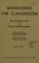 Cover of: Managing the classroom