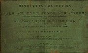 Cover of: The Manhattan collection of psalm and hymn tunes and anthems by Thomas Hastings, Thomas Hastings