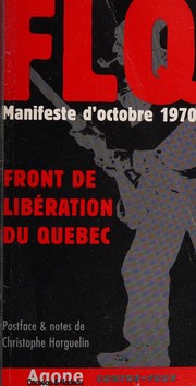 Cover of: Manifeste d'octobre 1970 by FLQ., FLQ.
