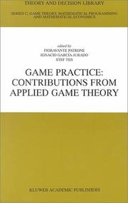 Cover of: Game Practice: Contributions from Applied Game Theory (THEORY AND DECISION LIBRARY C: Game Theory, Mathematical Programming and) (Theory and Decision Library C:)