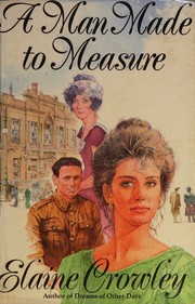 Cover of: A man made to measure by Elaine Crowley, Elaine Crowley
