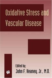 Oxidative Stress and Vascular Disease (Developments in Cardiovascular Medicine) by John F. Keaney Jr.