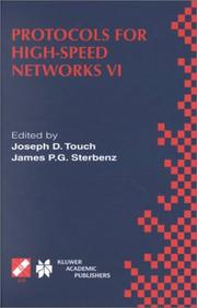 Protocols for high-speed networks VI by IFIP TC6 WG6.1 & WG6.4/IEEE ComSoc TC on Gigabit Networking International Workshop on Protocols for High-Speed Networks (6th 1999 Salem, Mass)