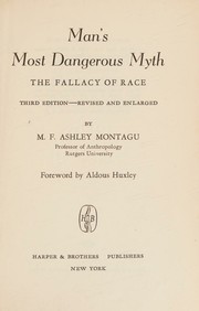 Cover of: Man's most dangerous myth: the fallacy of race