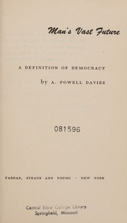 Cover of: Man's vast future: a definition of democracy