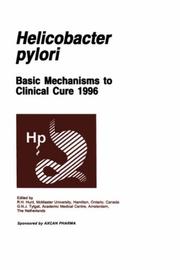 Cover of: Helicobacter pylori: basic mechanisms to clinical cure, 1996 : the proceedings of a symposium