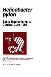 Cover of: Helicobacter pylori: basic mechanisms to clinical cure, 1998 : the proceedings of a symposium