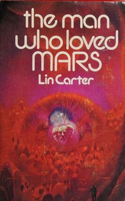 Cover of: THE MAN WHO LOVED MARS