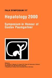Cover of: Hepatology 2000 - Symposium in Honour of Gustav Paumgartner (Falk Symposium, Volume 117) | D. Jungst