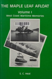 Cover of: The Maple Leaf afloat by S. C. Heal, S. C. Heal