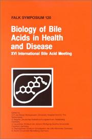 Cover of: Biology of Bile Acids in Health and Disease - XVI International Bile Acid Meeting (Falk Symposium, Volume 120)