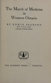 Cover of: The march of medicine in western Ontario by Edwin Seaborn, Edwin Seaborn