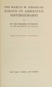Cover of: The Marcus W. Jernegan essays in American historiography by William Thomas Hutchinson
