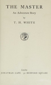 Cover of: THE MASTER: AN ADVENTURE STORY