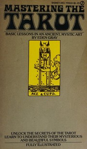Cover of: Mastering the tarot by Eden Gray, Eden Gray
