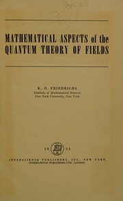 Cover of: Mathematical aspects of the quantum theory of fields