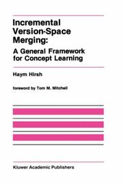 Cover of: Incremental version-space merging: a general framework for concept learning