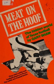 Cover of: Meat on the hoof: the hidden world of Texas football.