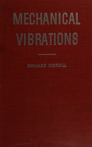 Cover of: Mechanical vibrations. by Bernard Morrill, Bernard Morrill