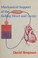 Cover of: Mechanical support of the failing heart and lungs