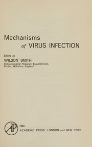 Cover of: Mechanisms of virus infection. by Smith, Wilson, Smith, Wilson