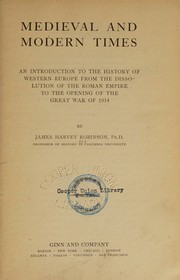 Cover of: Medieval and modern times: an introduction to the history of western Europe from the dissolution of the Roman Empire to the opening of the great war of 1914