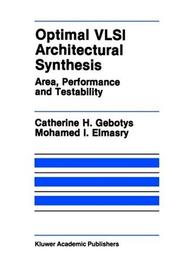 Cover of: Optimal VLSI Architectural Synthesis by Catherine H. Gebotys, Mohamed I. Elmasry