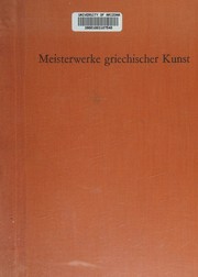 Cover of: Meisterwerke griechischer Kunst. by Karl Schefold, Karl Schefold