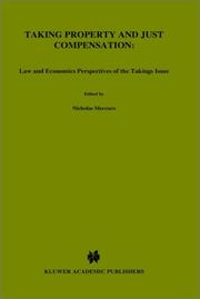 Cover of: Taking Property and Just Compensation:: Law and Economics Perspectives of the Takings Issue (Recent Economic Thought)