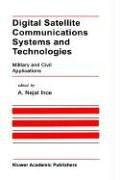 Cover of: Digital Satellite Communications Systems and Technologies: Military and Civil Applications (The International Series in Engineering and Computer Science)