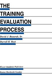 The training evaluation process by David J. Basarab, David J. Basarab Sr., Darrell K. Root