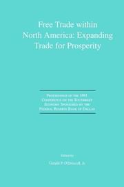 Cover of: Free Trade within North America: Expanding Trade for Prosperity