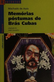 Cover of: Memórias póstumas de Brás Cubas (Reencontro Literatura) by Joaquim Maria Machado de Assis, Joaquim Maria Machado de Assis