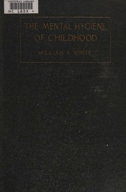 Cover of: The mental hygiene of childhood