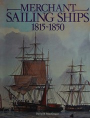 Cover of: Merchant sailing ships, 1815-1850: supremacy of sail