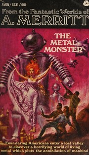 Cover of: The metal monster. by A. Merritt, Nighttime Editions, A. Merritt