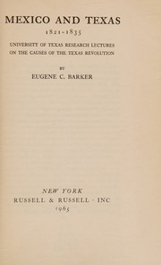Cover of: Mexico and Texas, 1821-1835: University of Texas research lectures on the causes of the Texas revolution