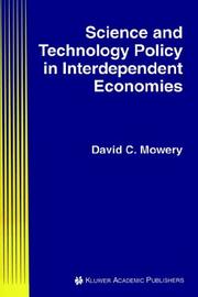 Cover of: Science and technology policy in interdependent economies by David C. Mowery, David C. Mowery