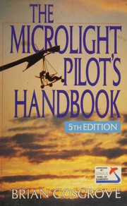 Cover of: The microlight pilot's handbook by Brian Cosgrove, Brian Cosgrove