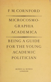 Cover of: Microcosmographia academica; by Francis Macdonald Cornford, Francis Macdonald Cornford
