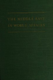 Cover of: The Middle East in world affairs.