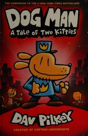 Cover of: Dog Man: A Tale of Two Kitties