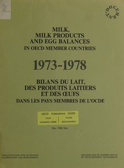 Cover of: Milk, milk products and egg balances in OECD member countries =: Bilans du lait, des produits laitiers, et des oeufs dans les pays membres de l'OCDE : 1973-1978.