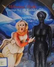 Cover of: Millennial myths: paintings by Lynn Randolph