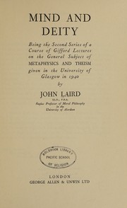 Cover of: Mind and deity: being the second series of a course of Gifford lectures on the general subject of metaphysics and theism given in the University of Glasgow in 1940